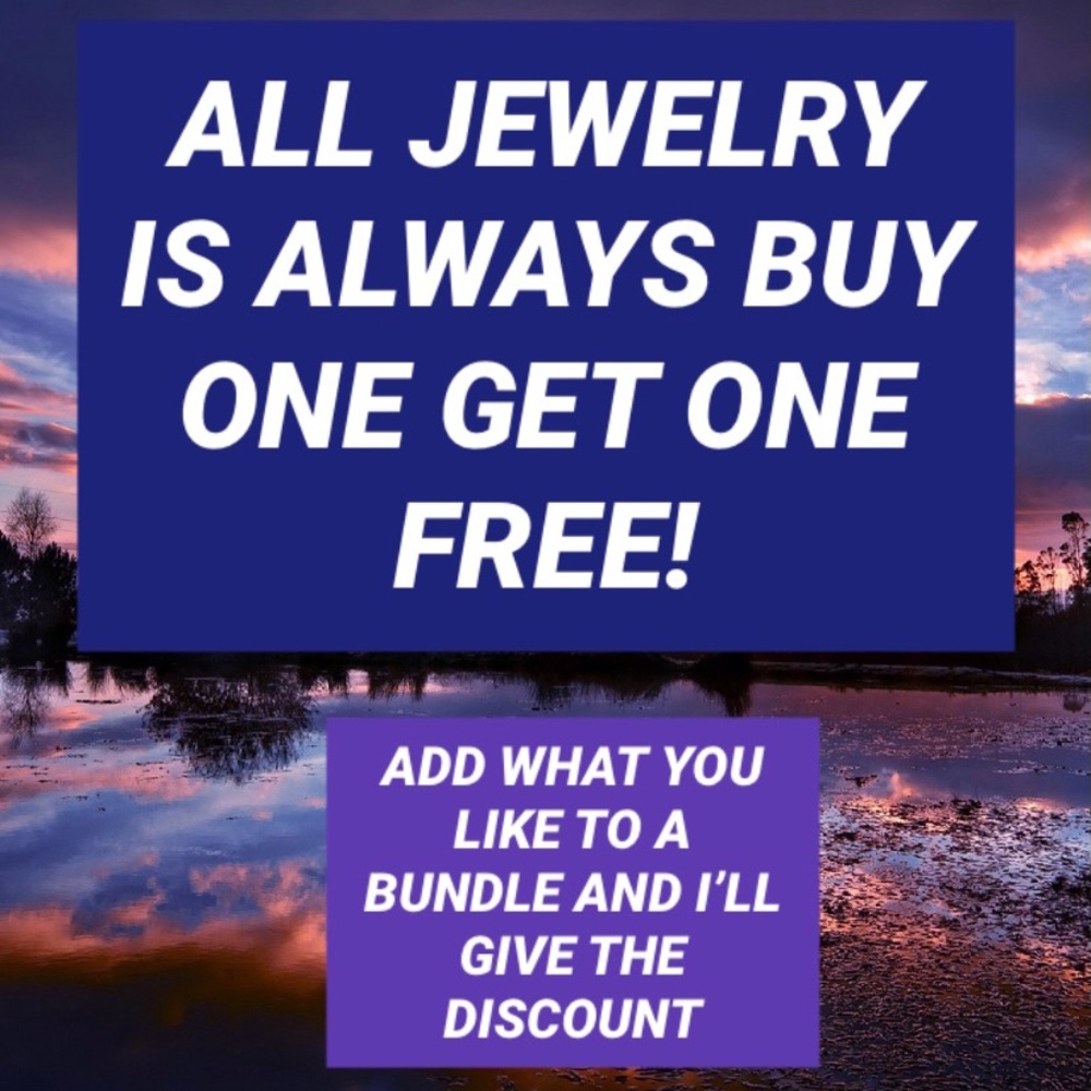JEWELRY IS BUY ONE GET ONE!!